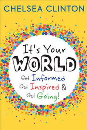 Chelsea Clinton első könyvével máris megváltaná a világot Chelsea Clinton első könyvével máris megváltaná a világot