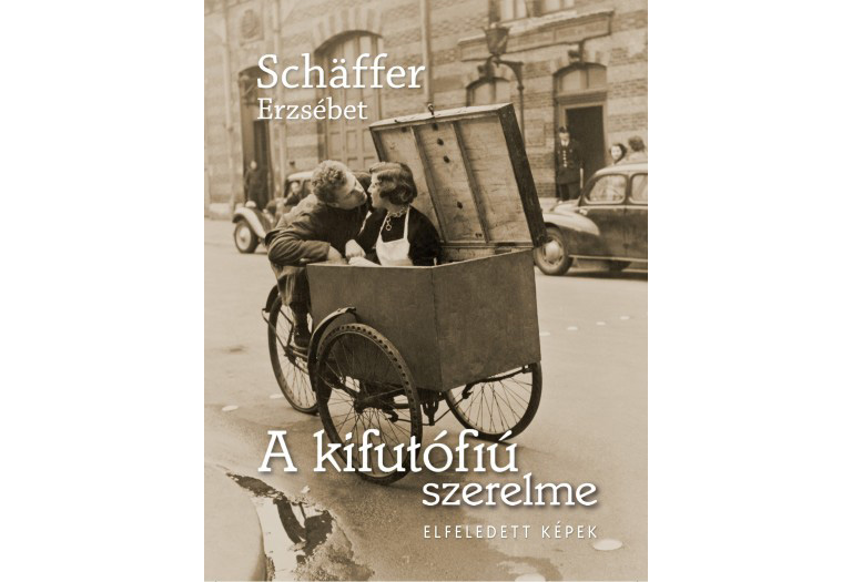 Schäffer Erzsébet: A kifutófiú szerelme Schäffer Erzsébet: A kifutófiú szerelme