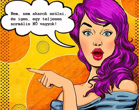 Miért nem lehet megkérdezni egy nőtől, akar-e gyereket?