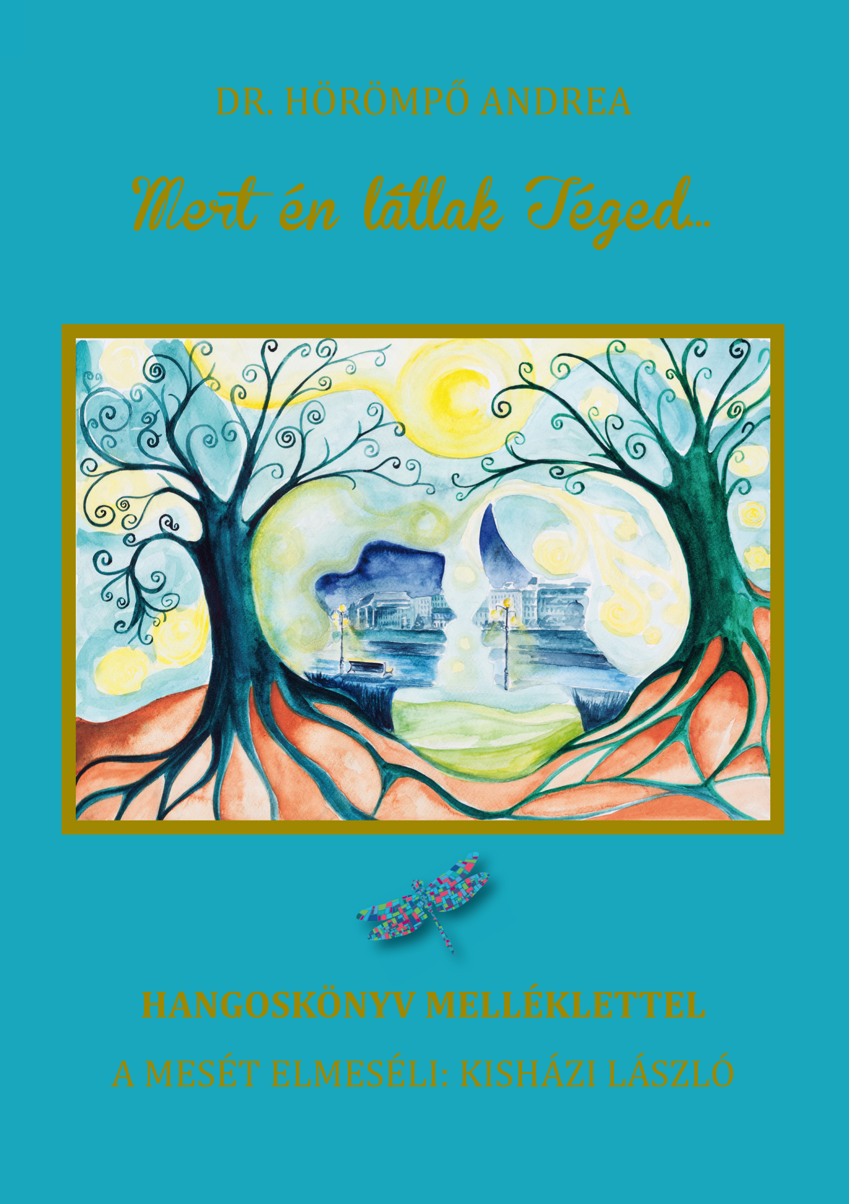 Jól csak a szívével lát az ember – Mert én látlak Téged…