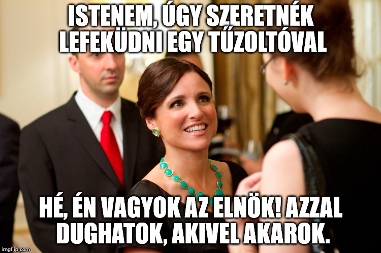 8 Selina Meyer idézet Az alelnök sorozatból, ami megmutatja, hogy mi történhet igazából a politikában 8 Selina Meyer idézet Az alelnök sorozatból, ami megmutatja, hogy mi történhet igazából a politikában