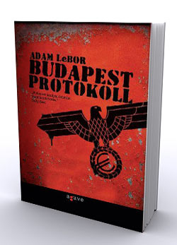 Adam LeBor: Budapest Protokoll (Agave könyvek, 2980 Ft)