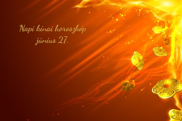 napi kínai horoszkóp június 27.