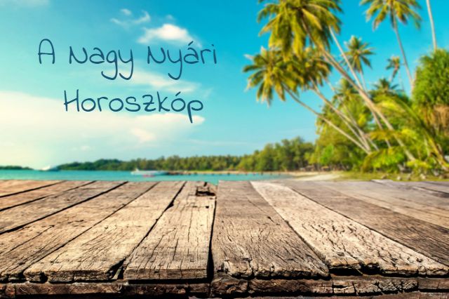 nyári horoszkóp 2018
