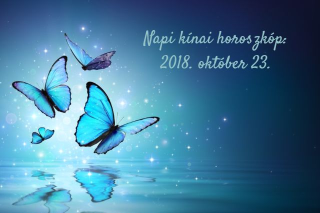 napi kínai horoszkóp 2018. október 23.