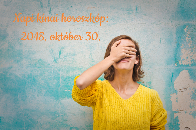 napi kínai horoszkóp 2018. október 30.
