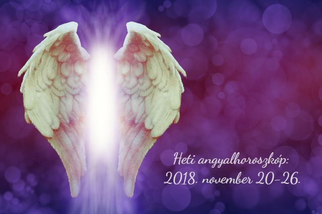 heti angyalhoroszkóp 2018. november 20-26.