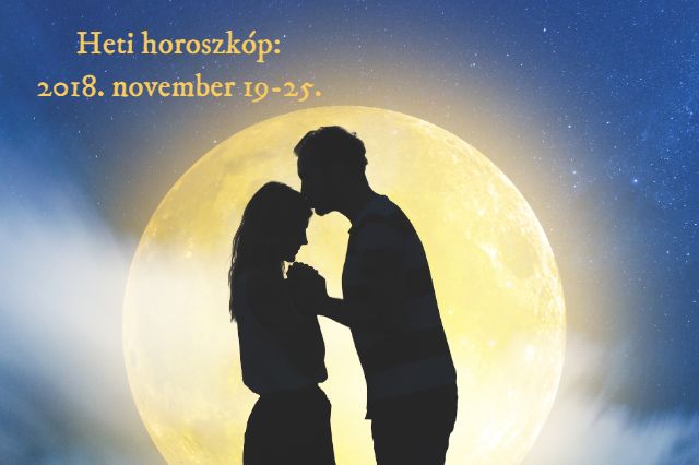 heti horoszkóp 2018. november 19-25.