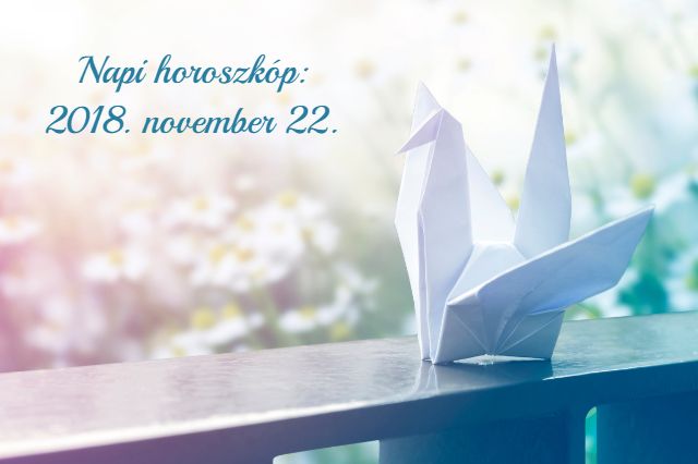 napi horoszkóp 2018. november 22.