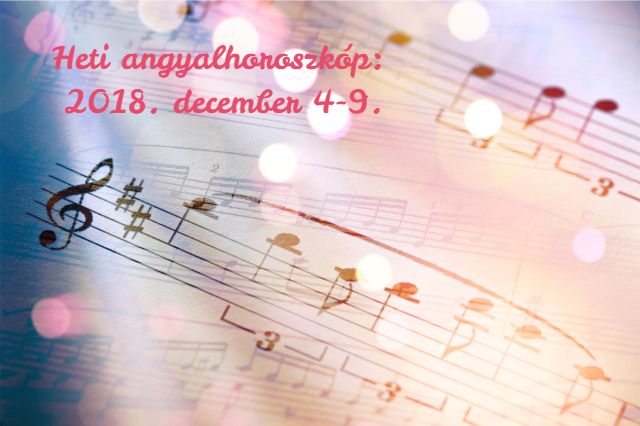 heti angyalhoroszkóp 2018. december 4-9.