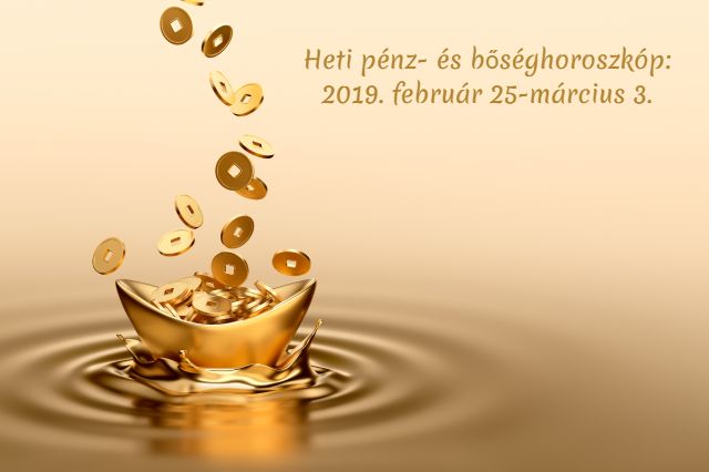 heti pénzhoroszkóp 2019. február 25-március 3.