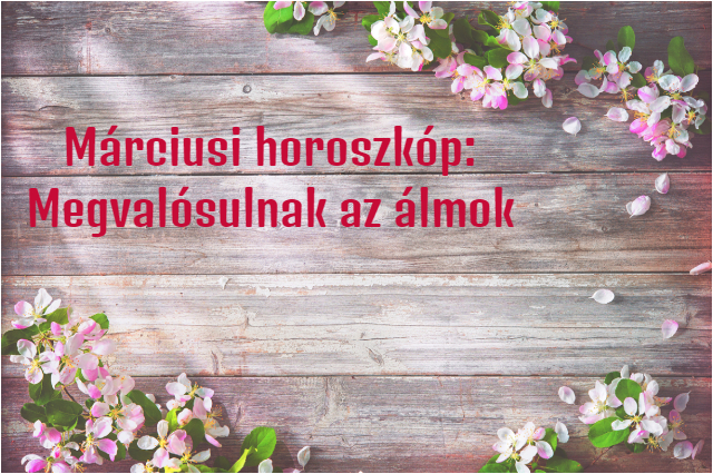 márciusi horoszkóp
