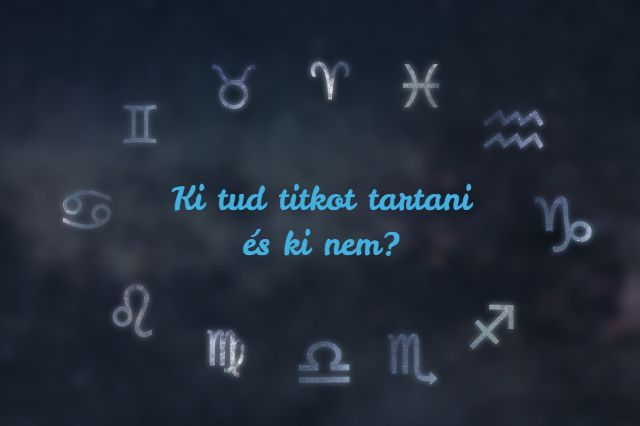 horoszkóp titoktartás pletyka csillagjegyek
