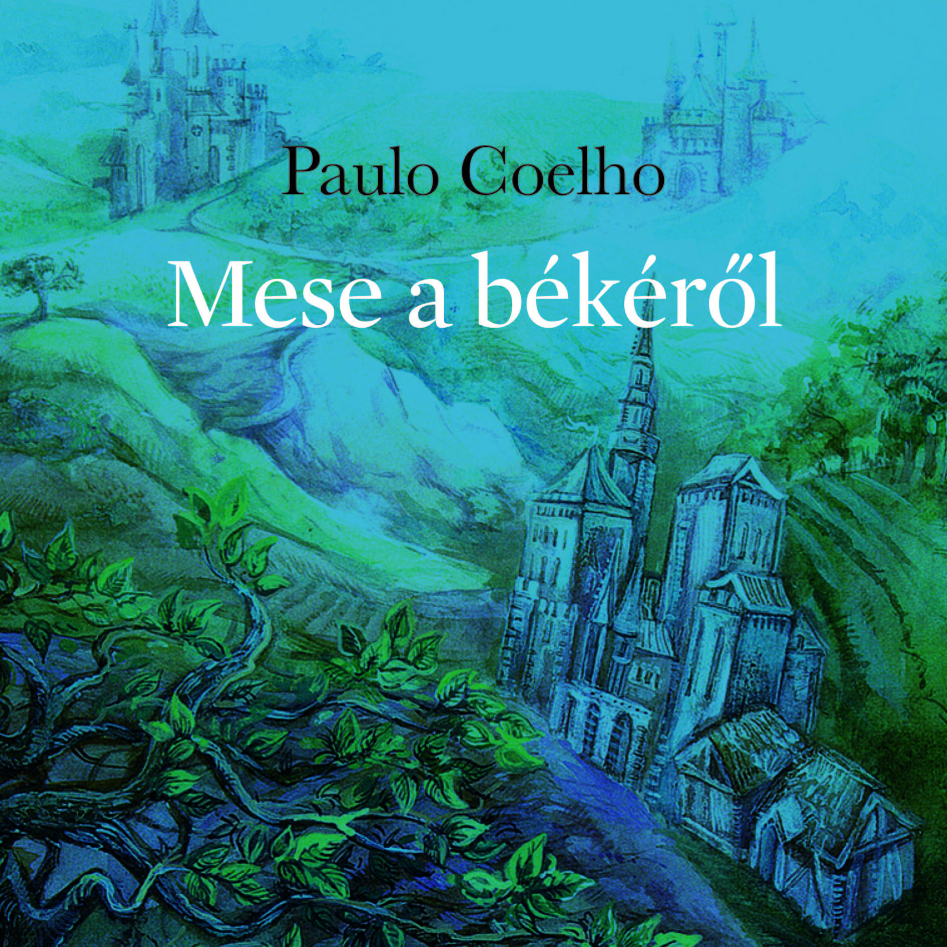 Paulo Coelho: Mese a békéről