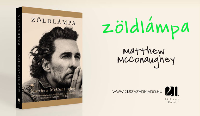 Elolvastuk Matthew McConaughey önéletrajzi könyvét