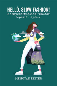 Mnegyán Eszter: Helló, Slow Fashion!