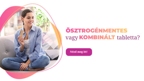 Fontold meg! Fogamzásgátlás ösztrogén mentesen