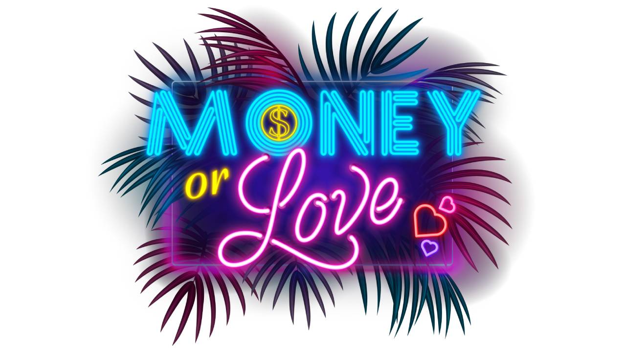 Money or Love