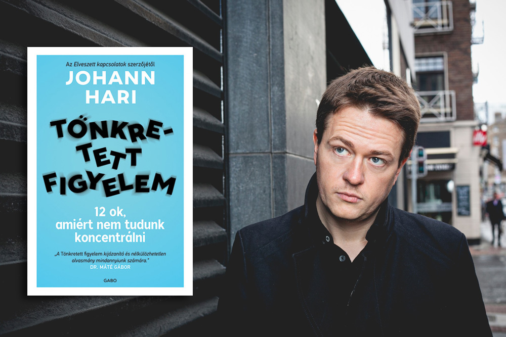 Johann Hari: Tönkretett Figyelem