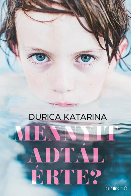 Durica Katarina: Mennyit adtál érte?