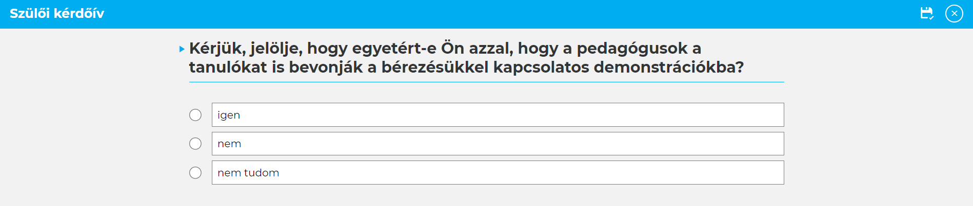 A tiltakozást kiváltó kérdés.