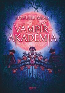 Richelle Mead: Vámpírakadémia