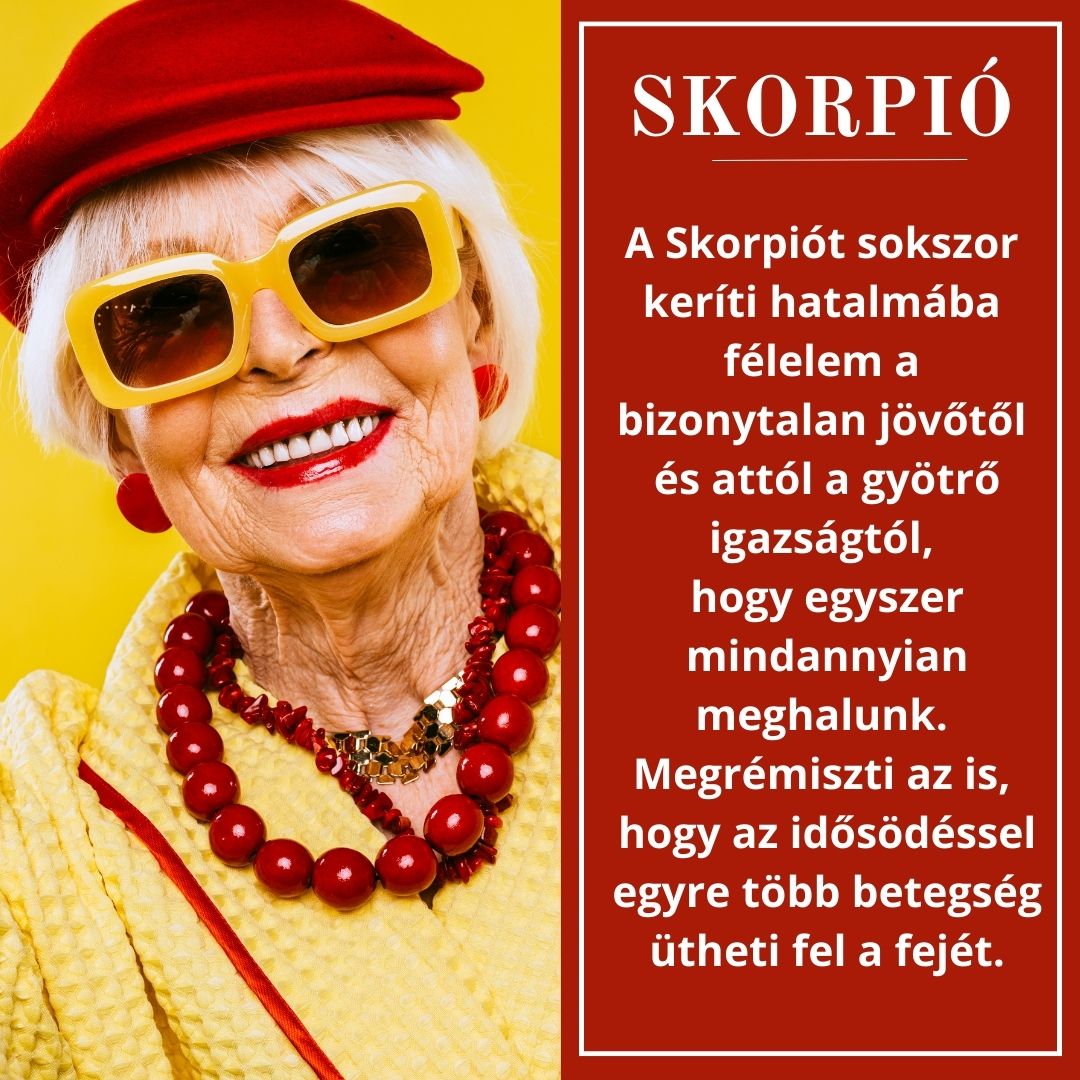 Skorpió félelmei az öregedéssel kapcsolatban