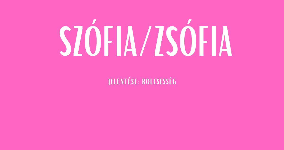 Zsófia név jelentése